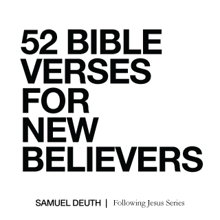 52 Bible Verses for New Believers